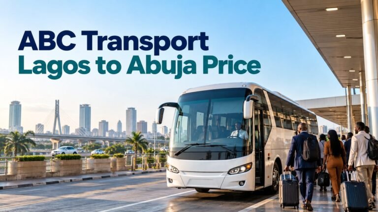 Coach at a Lagos terminal with the text ABC Transport Lagos to Abuja Price