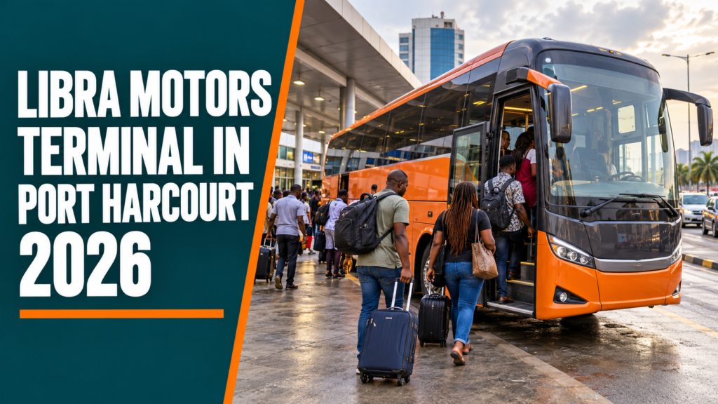 Port Harcourt interstate bus terminal with Libra Motors Terminal in Port Harcourt 2026 text